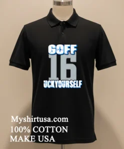 Detroit Lions Jared Goff Uck Yourself 16 Shirt