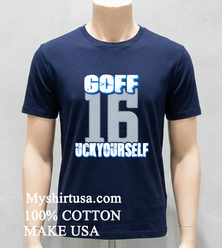 Detroit Lions Jared Goff Uck Yourself 16 Shirt Navy Shirt