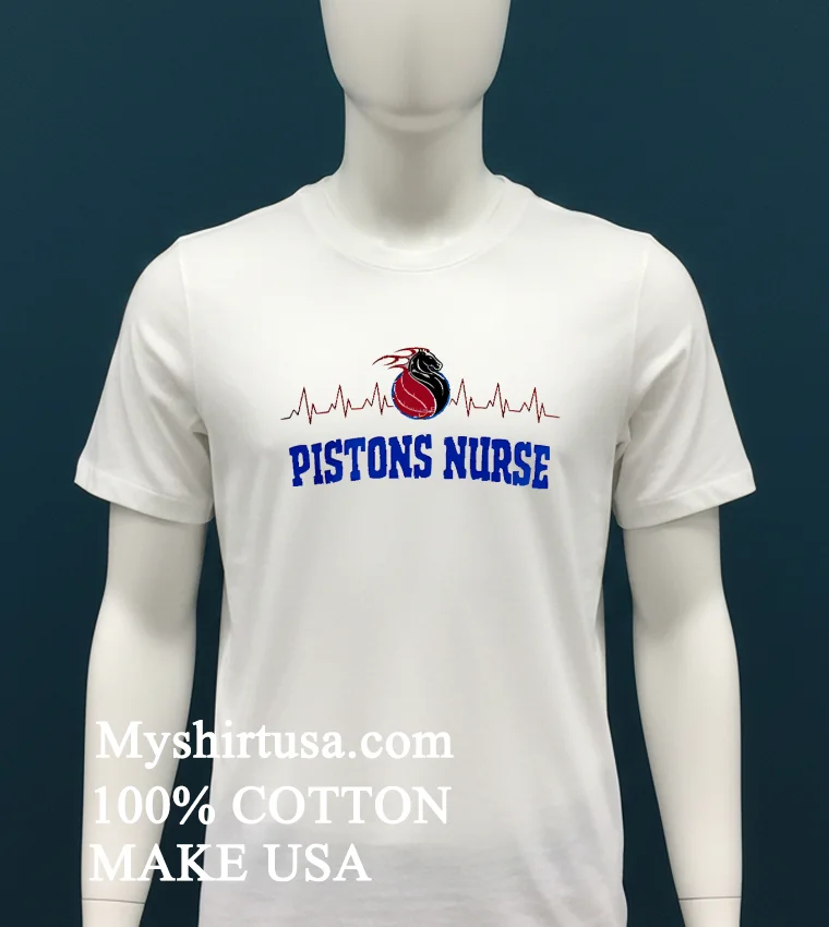 Detroit Pistons This Nurse Love Her Bucks Nurse Appreciation Month Shirt White T Shirt 1