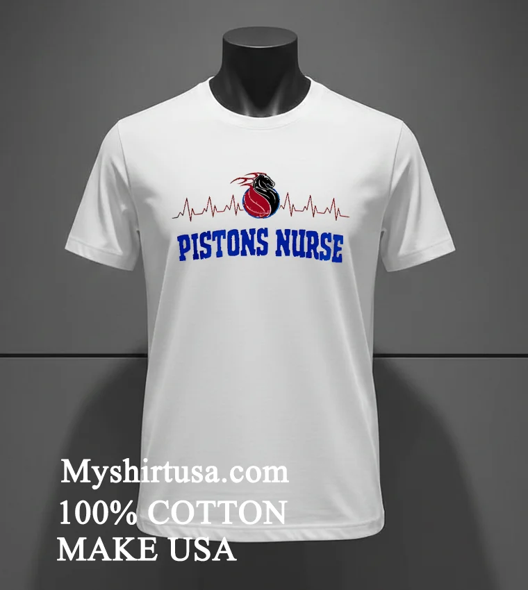 Detroit Pistons This Nurse Love Her Bucks Nurse Appreciation Month Shirt White T Shirt 2