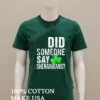Did Someone Say Shenanigans Shirt Green Shirt