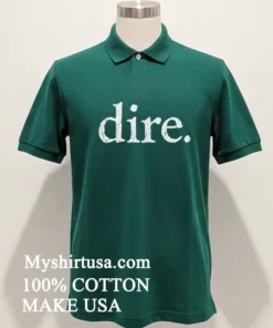 Dire Shirt