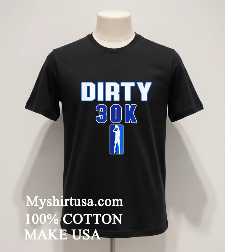 Dirty 30k Basketball Nba Shirt Balck Shirt