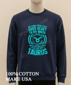 Dirty Mind Good Heart Filthy Mouth Taurus Zodiac funny america t-shirts