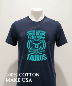 Dirty Mind Good Heart Filthy Mouth Taurus Zodiac funny america t-shirts