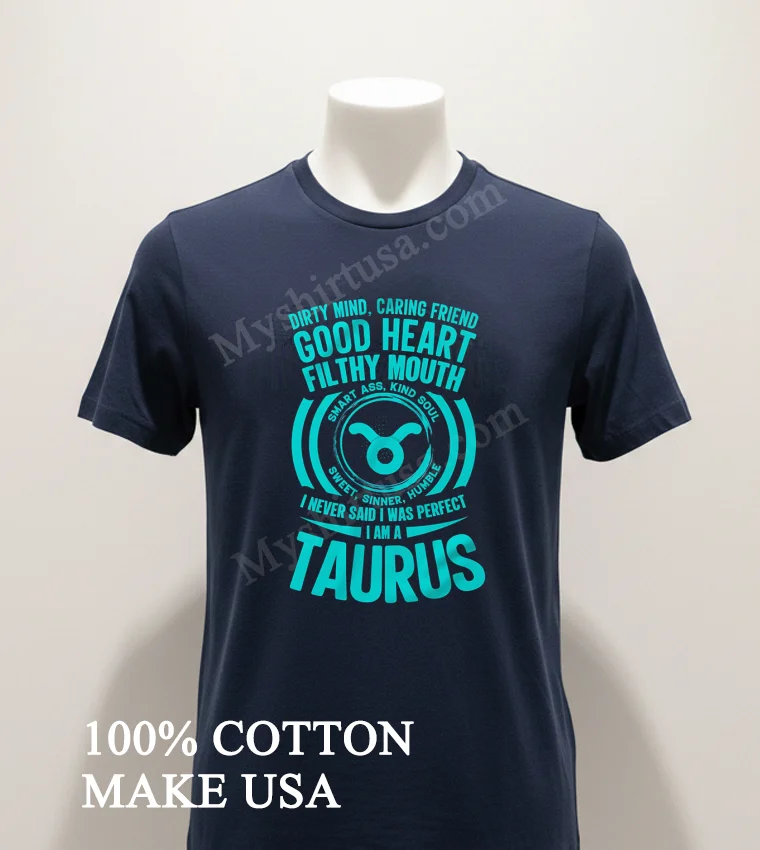 Dirty Mind Good Heart Filthy Mouth Taurus Zodiac funny america t-shirts - navy-shirt Dirty Mind Good Heart Filthy Mouth Taurus Zodiac Shirt Navy Shirt 1