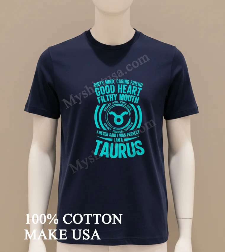 Dirty Mind Good Heart Filthy Mouth Taurus Zodiac Shirt Navy Shirt