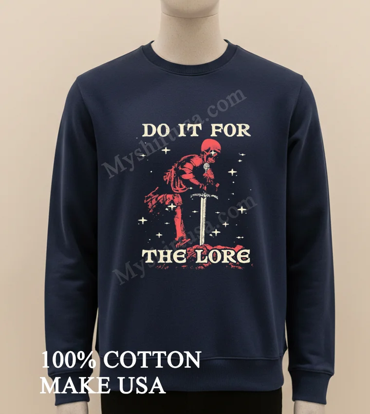 Do It For The Lore Kneeling Skeleton Knight With Sword Shirt Long Sleve Shirt
