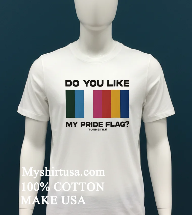 Do You Like My Pride Flag Turnstile Shirt White T Shirt 1