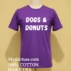 Dogs And Donuts Shirt Purple Shirt