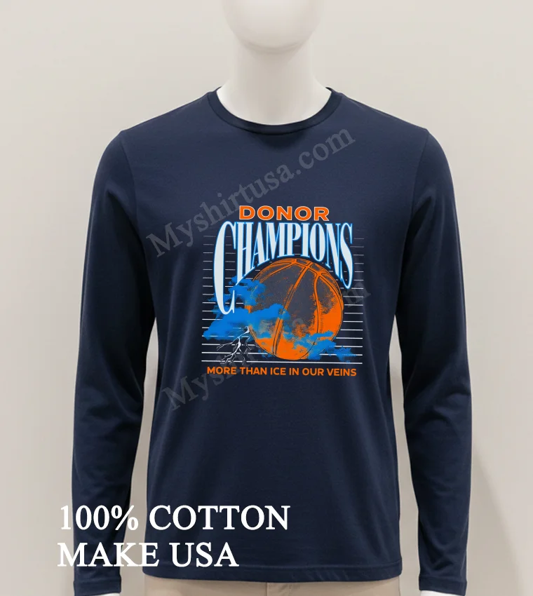 Donor Champions Basketball More Than Ice In Our Veins Shirt Hoodie Shirt 1