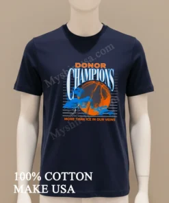 Donor Champions Basketball More Than Ice In Our Veins funny america t-shirts