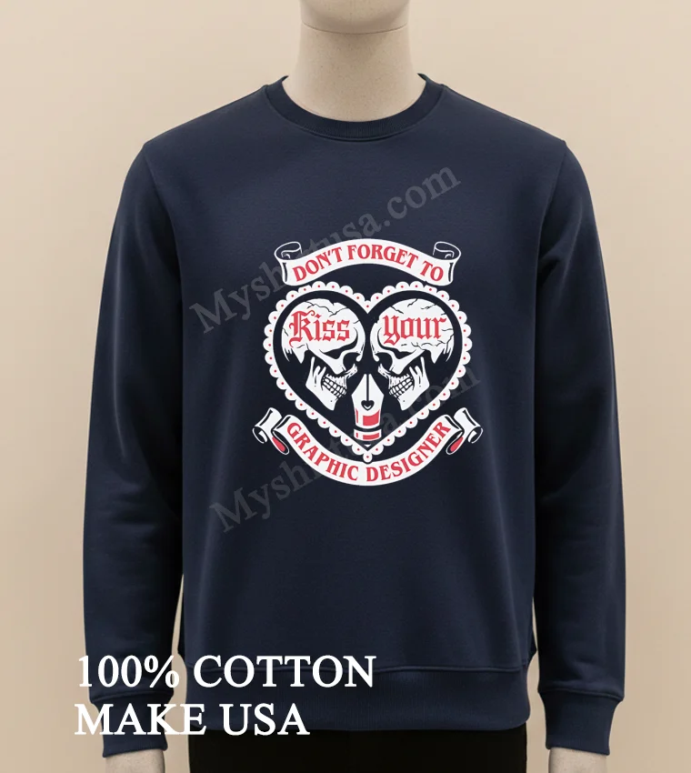 Dont Forget To Kiss Your Graphic Designer Skulls Heart Pen Nib Shirt Long Sleve Shirt