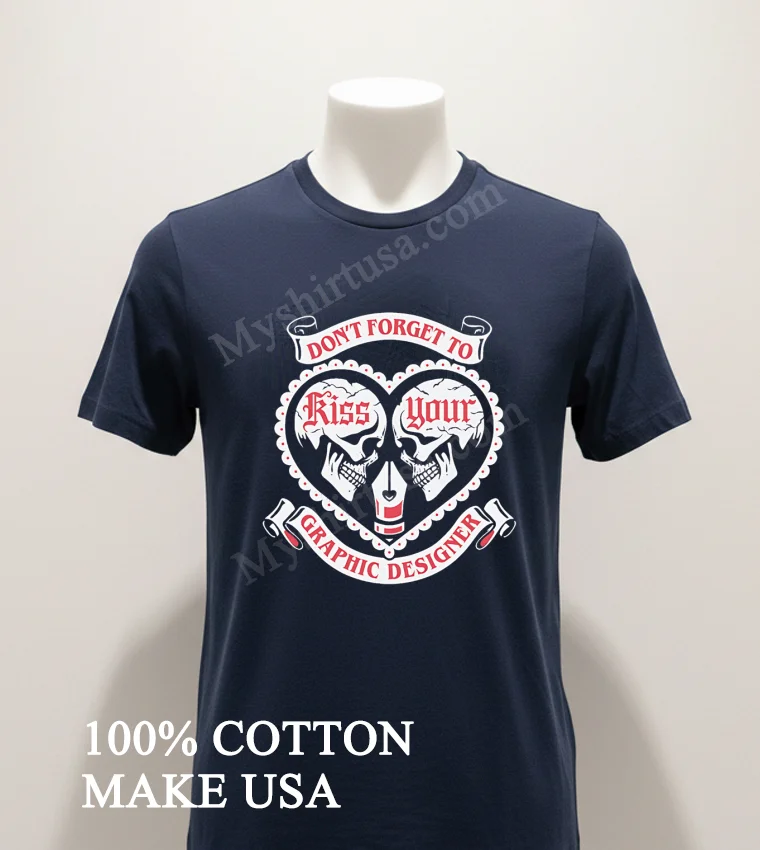 Dont Forget To Kiss Your Graphic Designer Skulls Heart Pen Nib Shirt Navy Shirt 1