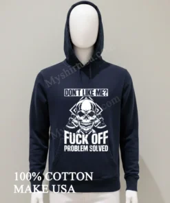 Don T Like Me Fuck Off Problem Solved Skull funny america t-shirts