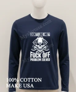 Don T Like Me Fuck Off Problem Solved Skull funny america t-shirts