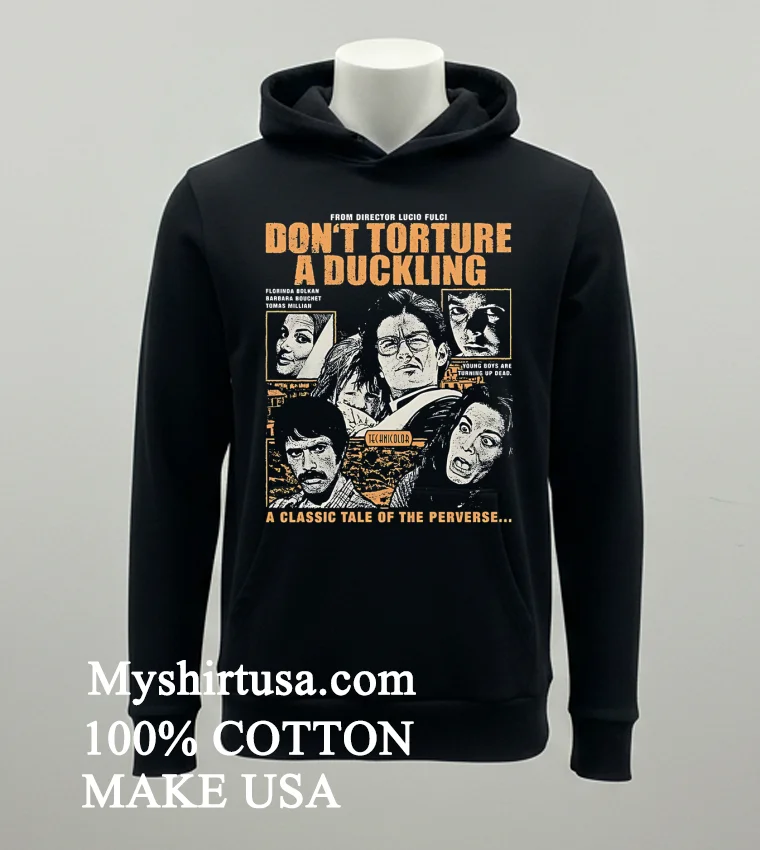 Dont Torture A Duckling Directed By Lucio Fulci A Classic Tale Of The Perverse Shirt Balck Shirt