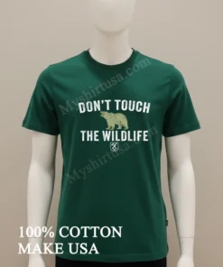 Don T Touch The Wildlife Roaring Grizzly Bear Distressed funny america t-shirts