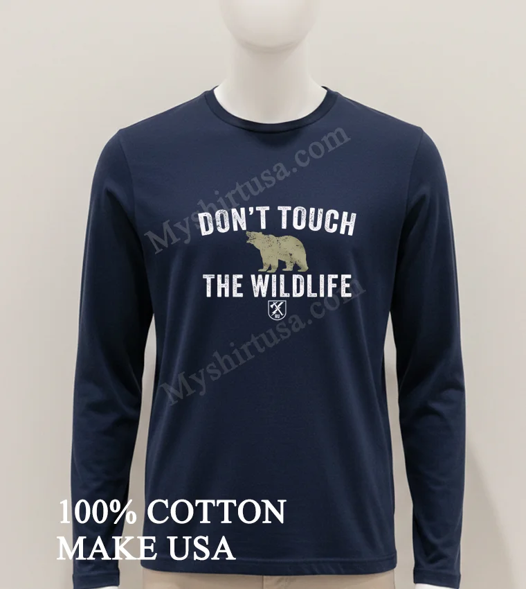 Dont Touch The Wildlife Roaring Grizzly Bear Distressed Shirt Hoodie Shirt 1