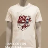 Dr Pepper Big Deal Just What The Dr Ordered Shirt White T Shirt 1