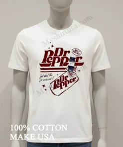 Dr Pepper Big Deal Just What The Dr Ordered funny america t-shirts