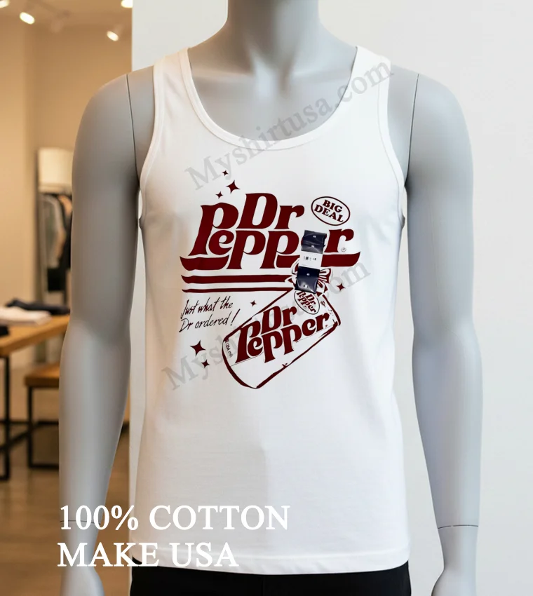 Dr Pepper Big Deal Just What The Dr Ordered funny america t-shirts - white-t-shirt Dr Pepper Big Deal Just What The Dr Ordered Shirt White T Shirt 4