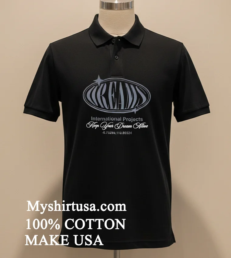 Dreams International Projects Keep Your Dream Alive Shirt Balck Shirt 1