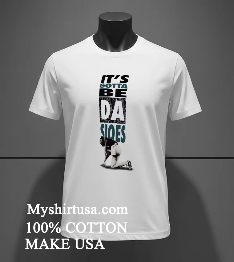 Dsg Jordan Jalyx Hunt ’It’s Gotta Be Da Shoes Shirt - white-t-shirt Dsg Jordan Jalyx Hunt Its Gotta Be Da Shoes Shirt White T Shirt 3