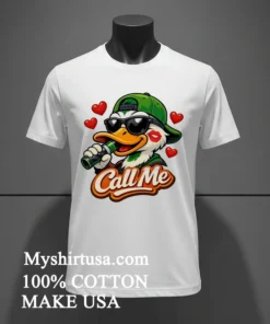 Duck Call Me Shirt
