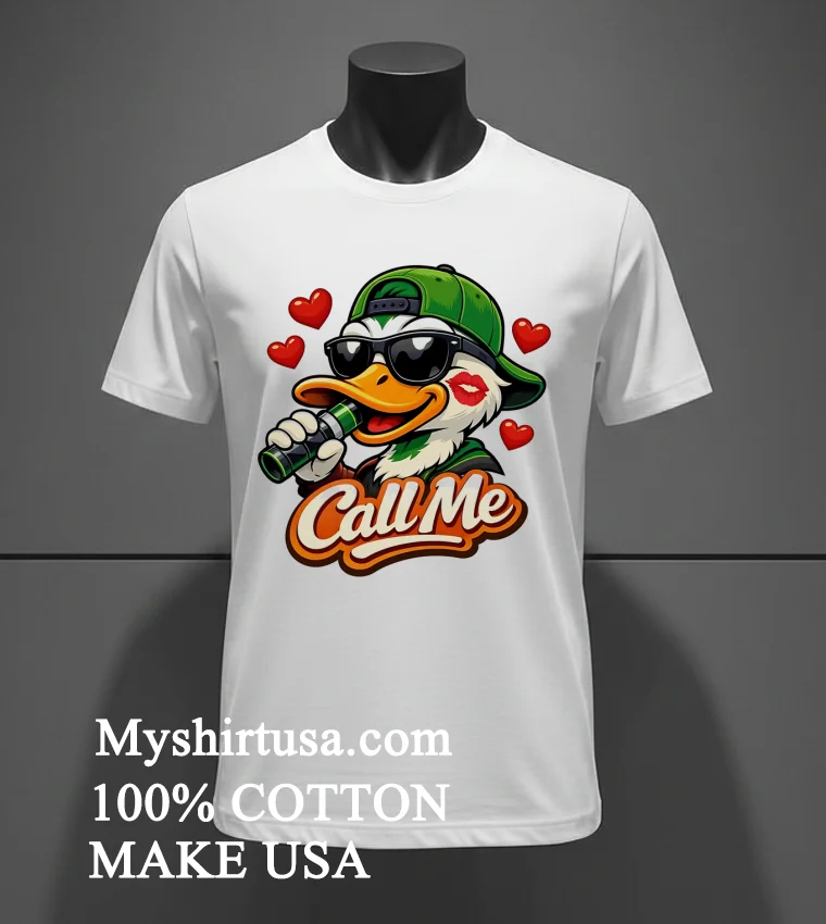 Duck Call Me Shirt White T Shirt 3