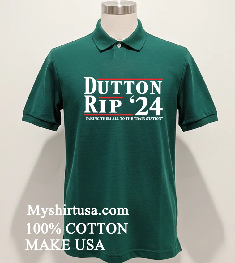 Dutton Rip 24 Take Them All To The Train Station Shirt - green-shirt Dutton Rip 24 Take Them All To The Train Station Shirt Green Shirt