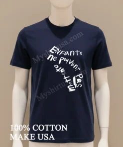 Enfants Ne Peuvent Pas Mettre Pas French Text Design funny america t-shirts