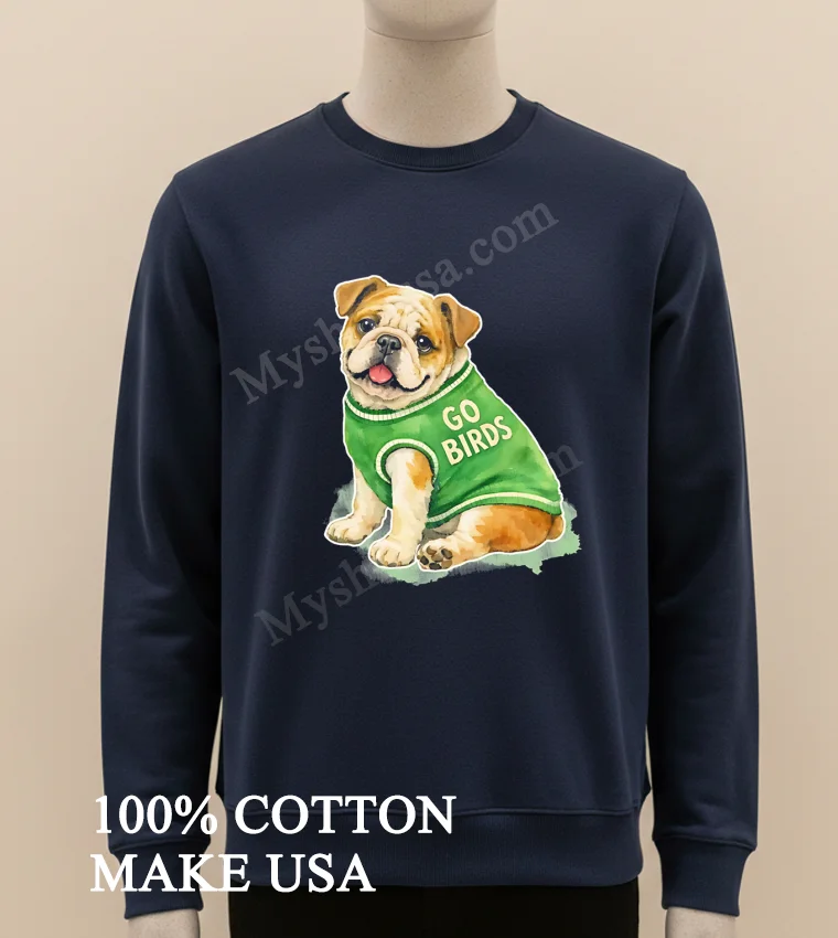 English Bulldog Go Birds Green Sweater Shirt Long Sleve Shirt