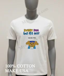 Every Dog Has Its Day funny america t-shirts