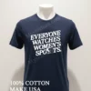 Everyone Watches Womens Sports Empowering Athletic Shirt Navy Shirt 1