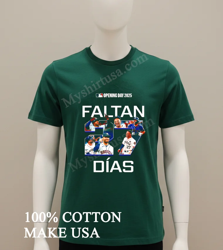 Faltan Dias 27 Jose Altuve Houston Astros Opening Day 2025 Shirt Green Shirt