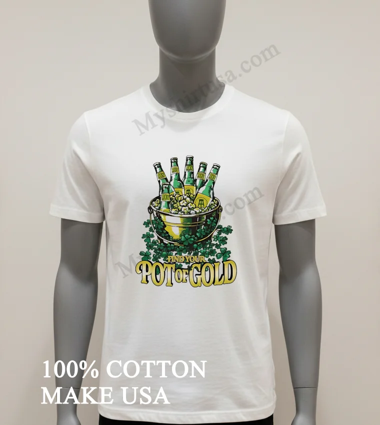 Find Your Pot Of Gold Beer Bucket With Shamrocks funny america t-shirts - white-t-shirt Find Your Pot Of Gold Beer Bucket With Shamrocks Shirt White T Shirt