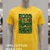 Food Is A Human Right Vegetable Typography Healthy Eating Shirt Yellow T Shirt