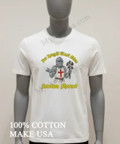 For Naught Wast Mine Scrotum Shorne Knight Holding Dead Flowers funny america t-shirts