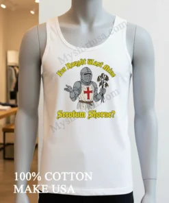 For Naught Wast Mine Scrotum Shorne Knight Holding Dead Flowers funny america t-shirts