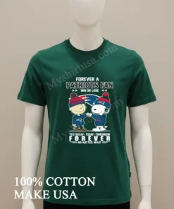 Forever A Patriots Fan Win Or Lose Charlie Brown Snoopy funny america t-shirts
