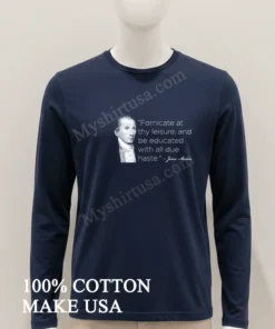 Fornicate At Thy Leisure James Monroe Historical Quote Portrait funny america t-shirts