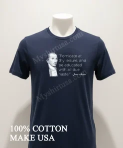 Fornicate At Thy Leisure James Monroe Historical Quote Portrait funny america t-shirts