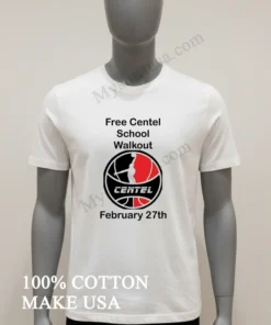 Free Centel School Walkout Centel February 27Th funny america t-shirts