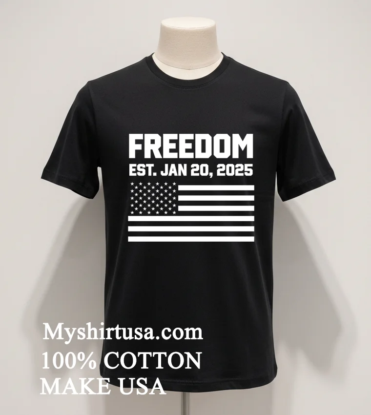 Freedom Est Jan 20 2025 America Flag Shirt - balck-shirt Freedom Est Jan 20 2025 America Flag Shirt Balck Shirt
