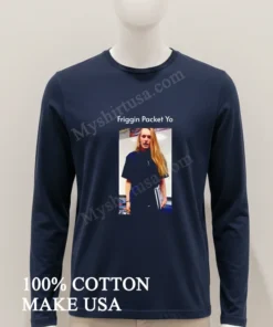 Friggin Packet Yo funny america t-shirts