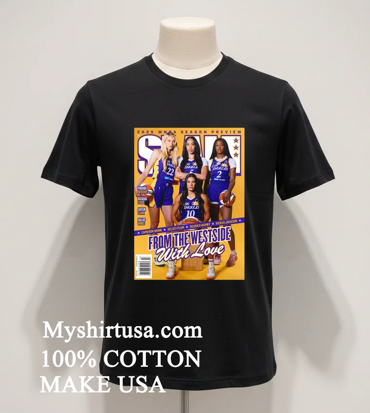 From The Westside With Love La Sparks Wnba Cameron Brink Kelsey Plum Dearica Hamby Rickea Jackson Shirt - balck-shirt From The Westside With Love La Sparks Wnba Cameron Brink Kelsey Plum Dearica Hamby Rickea Jackson Shirt Balck Shirt