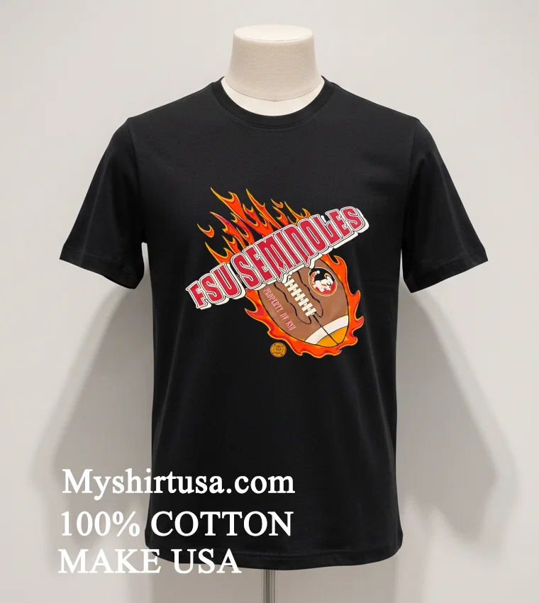 Fsu Seminoles Football Property Of Fsu Flames Shirt Balck Shirt
