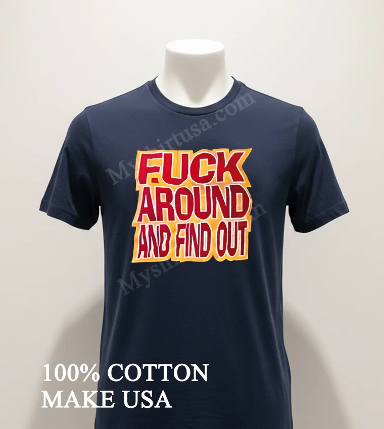 Fuck Around And Find Out Chiefs funny america t-shirts - navy-shirt Fuck Around And Find Out Chiefs Shirt Navy Shirt 1