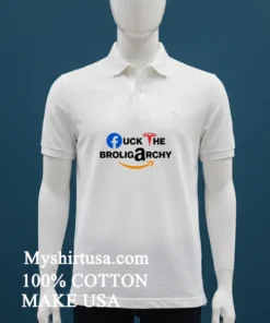 Fuck The Broligarchy Facebook Tesla Amazon Shirt White T Shirt